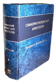 Photo of CANADIAN PATENT ACT ANNOTATED - REFERENCE BINDER  - edited by Robert Barrigar, QC , published by Canada Law Book