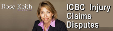 Rose Keith, ICBC personal injury claims disputes lawyer
